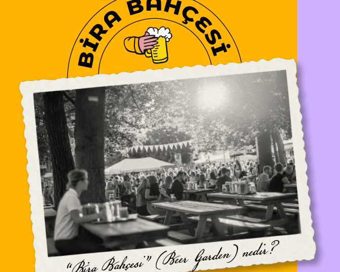 “Bira Bahçesi” (Beer Garden) nedir?