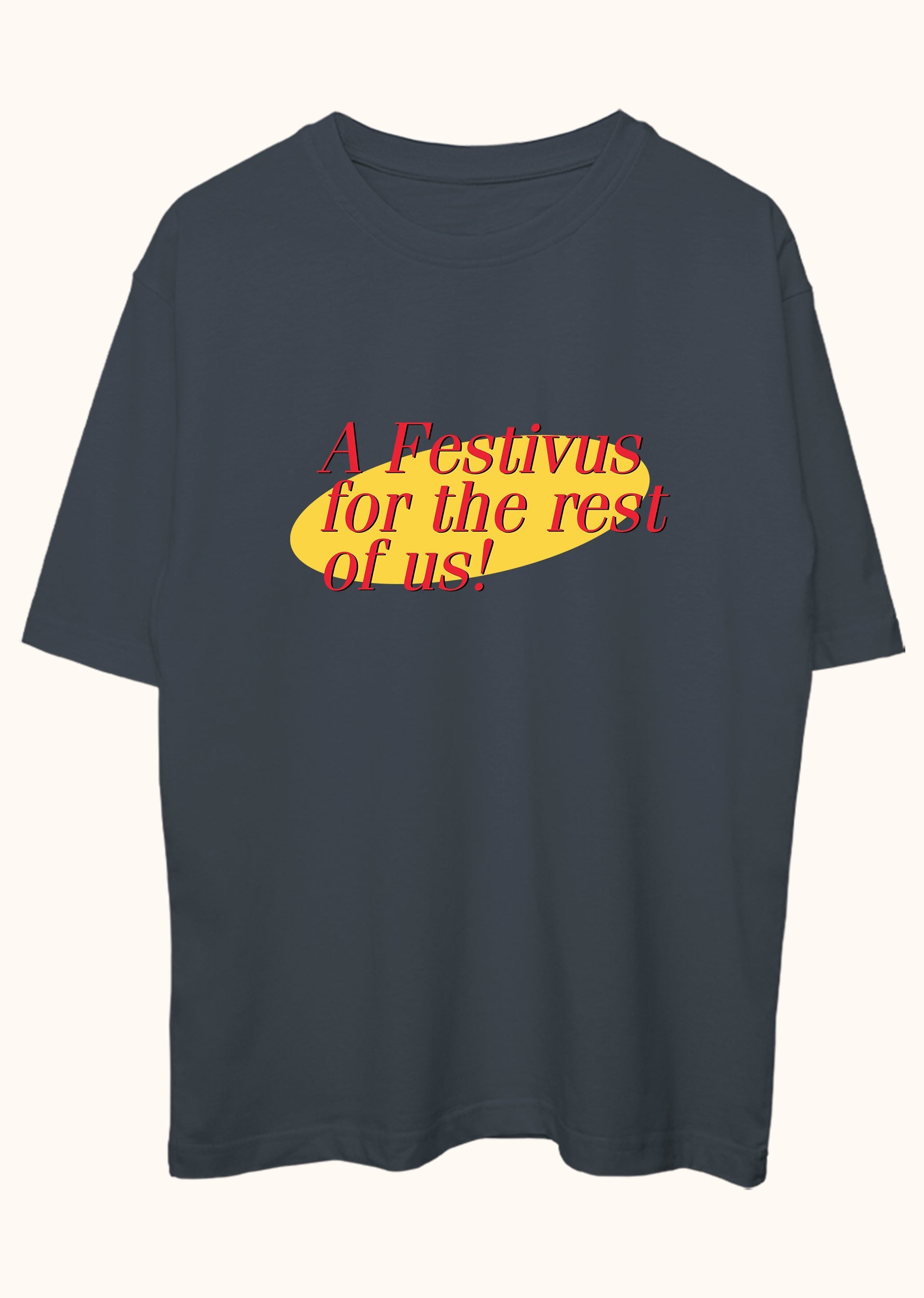 Festivus, Oversize Tişört
