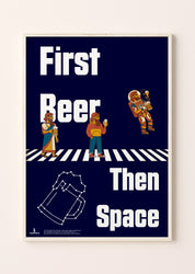 First Beer, Then Space, Poster