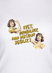 Zorunda mıyız?, Kadın Tişört